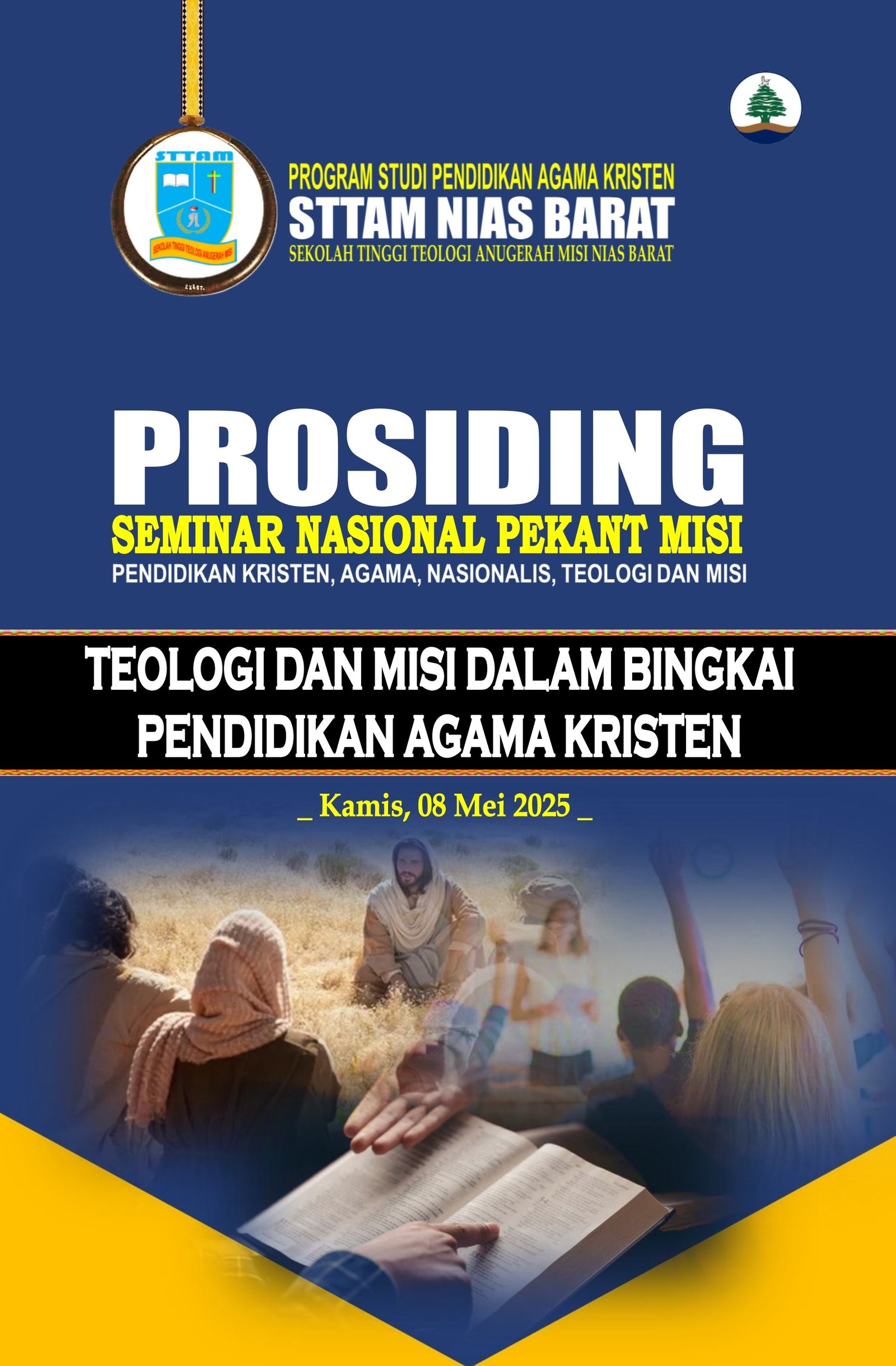 PROSIDING SEMINAR NASIONAL PEKANT MISI: TEOLOGI DAN MISI DALAM BINGKAI PENDIDIKAN AGAMA KRISTEN