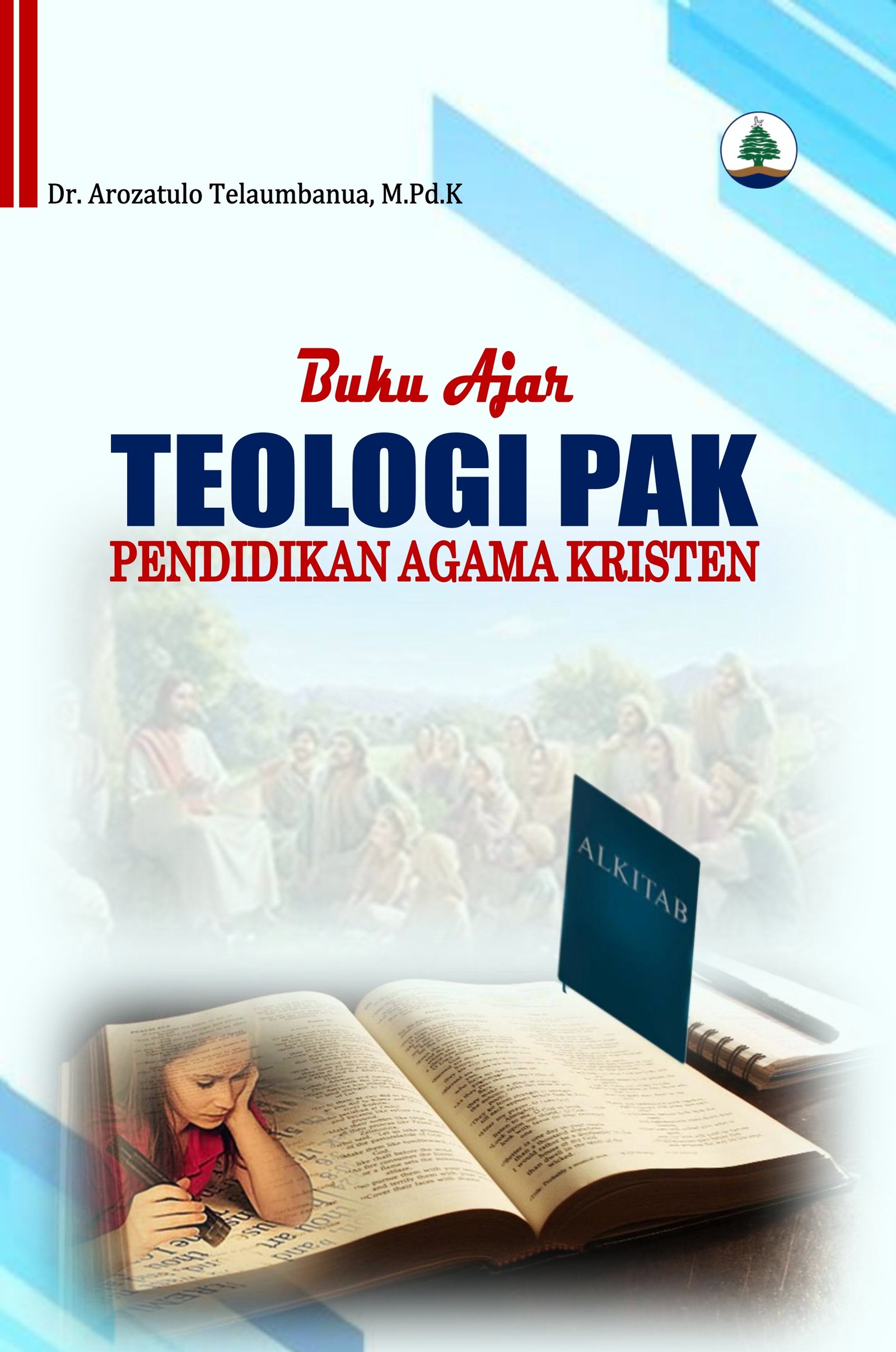 BUKU AJAR TEOLOGI PENDIDIKAN AGAMA KRISTEN