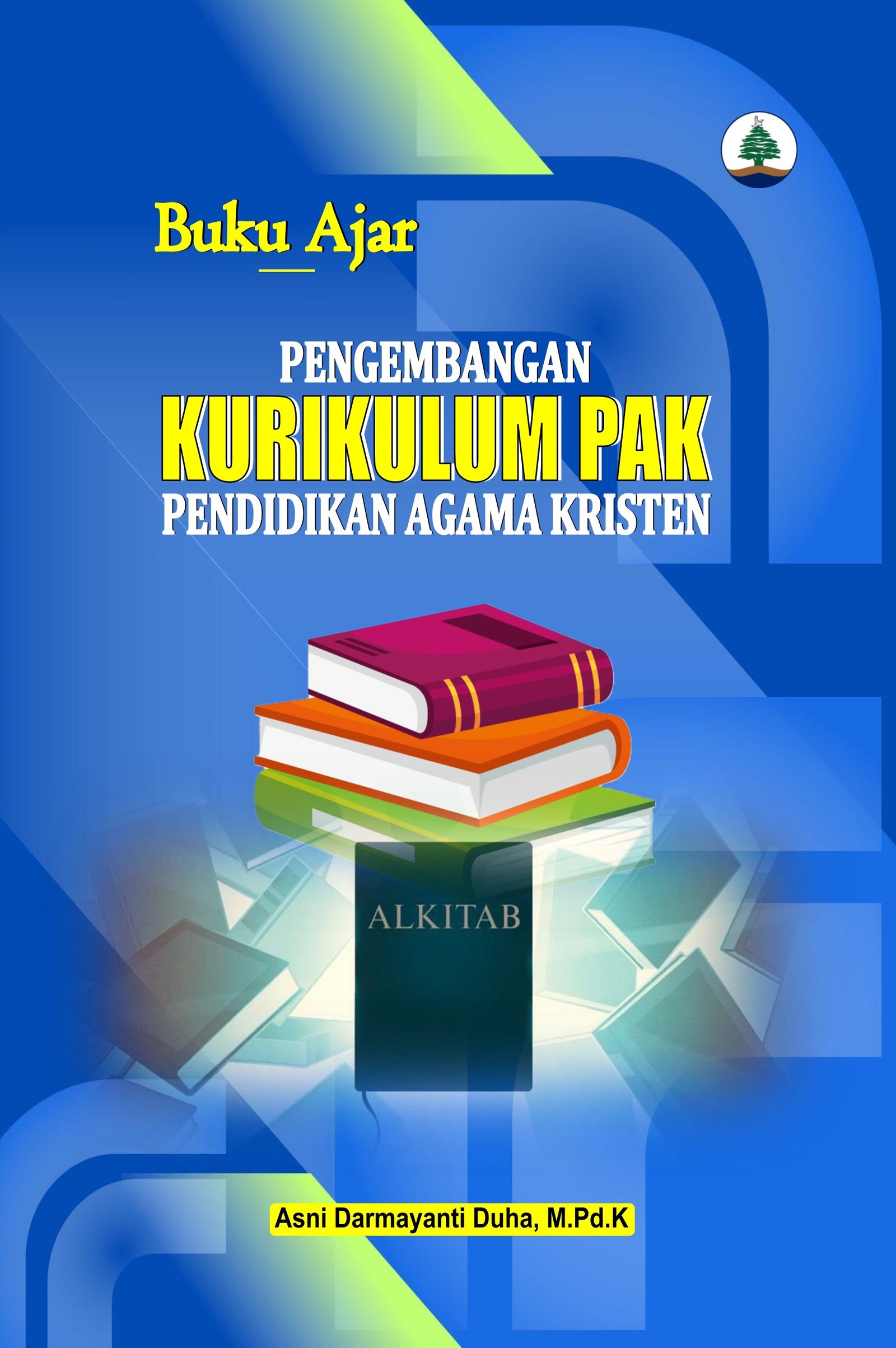 UKU AJAR: PENGEMBANGAN KURIKULUM PENDIDIKAN AGAMA KRISTEN
