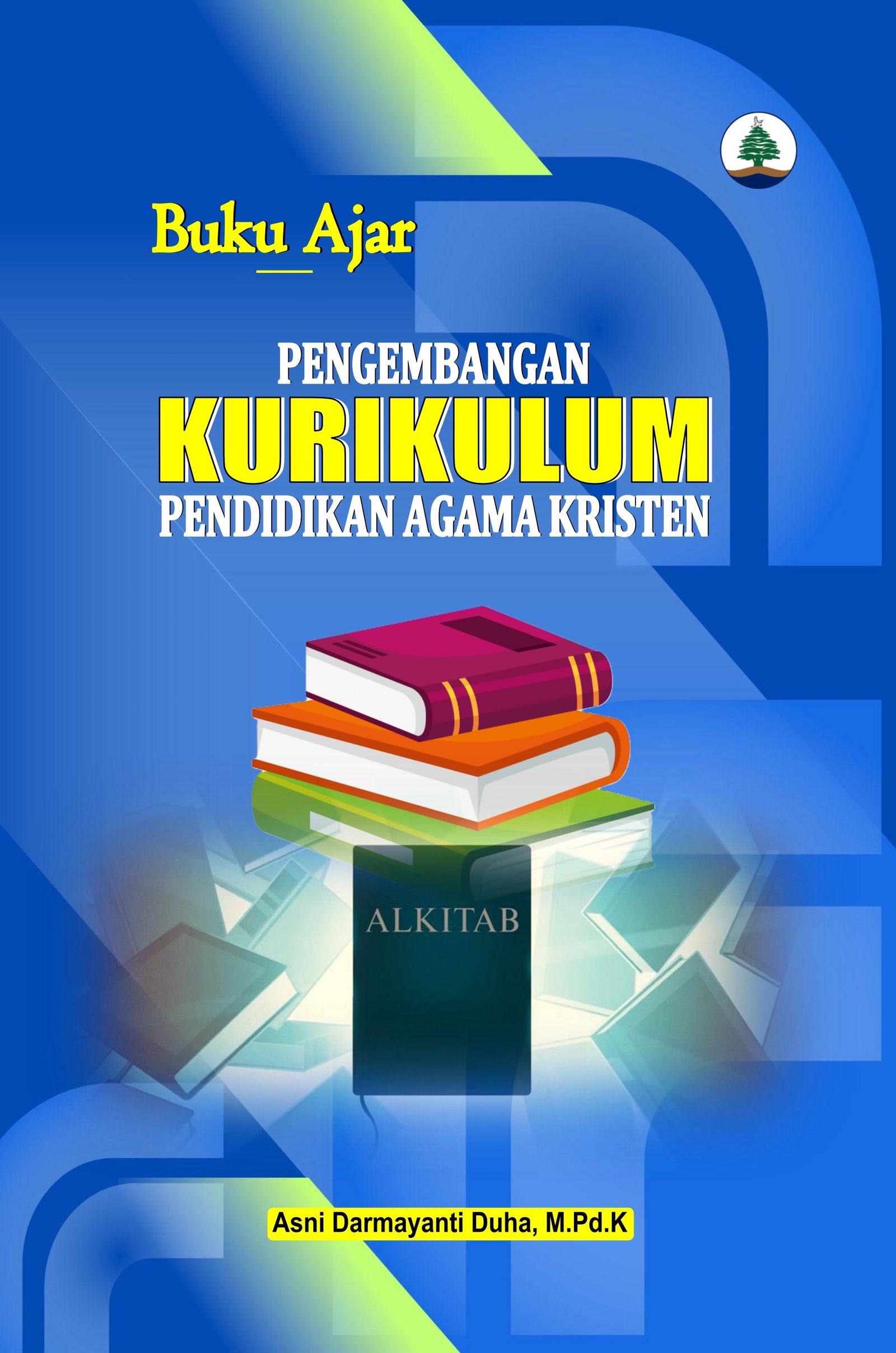 BUKU AJAR: PENGEMBANGAN KURIKULUM PENDIDIKAN AGAMA KRISTEN